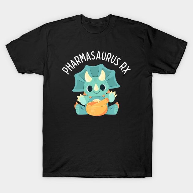 Pharmasaurus RX, Pharmacist, Pharmacy Technician T-Shirt by WaBastian